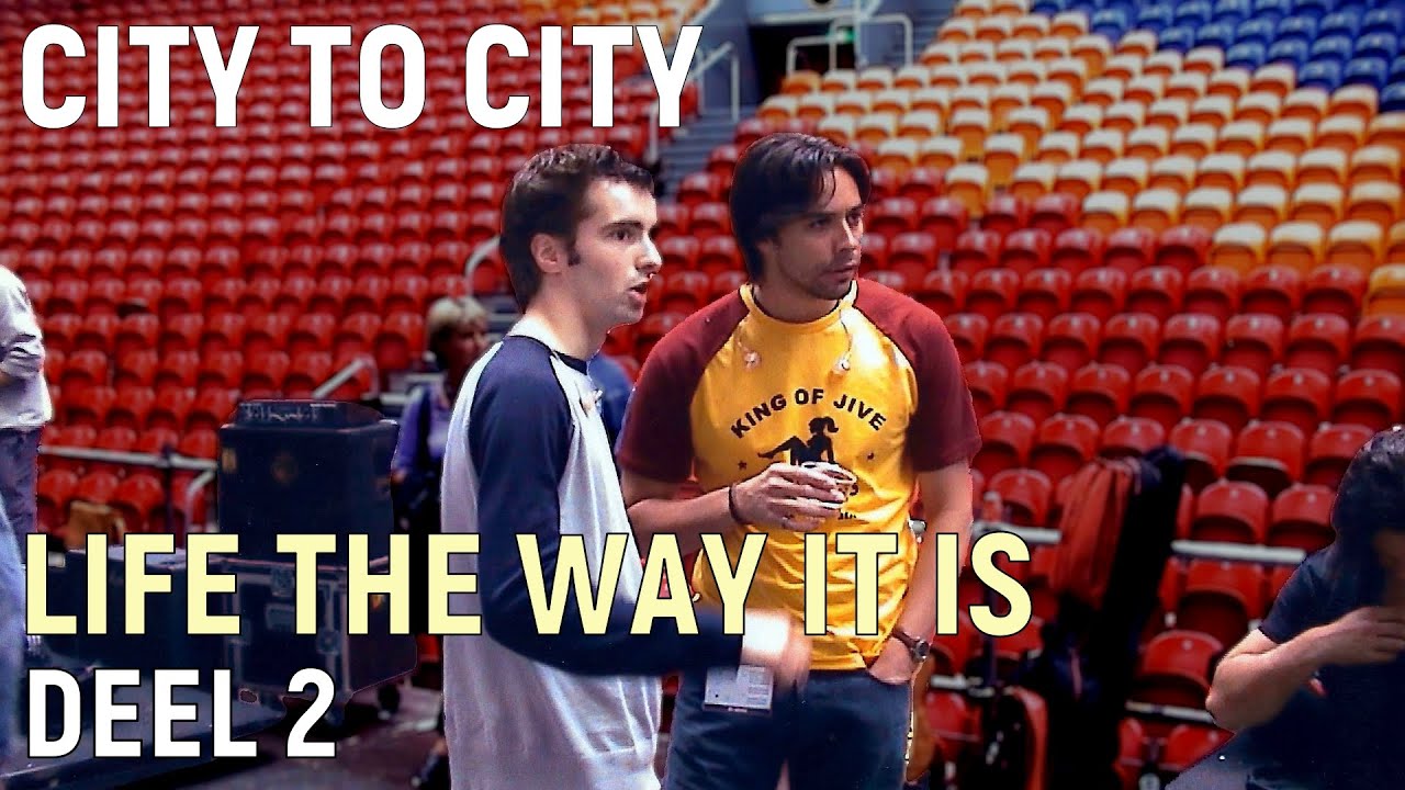 City to City: Docuserie ' Life the way it is' (deel 2)