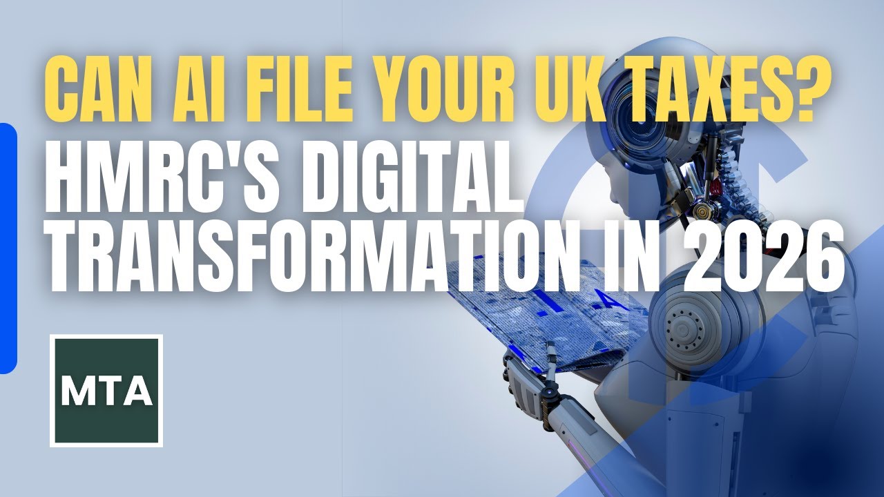 MTA Explains HMRC AI Tax Systems, Can Artificial Intelligence File UK Taxes in 2026?