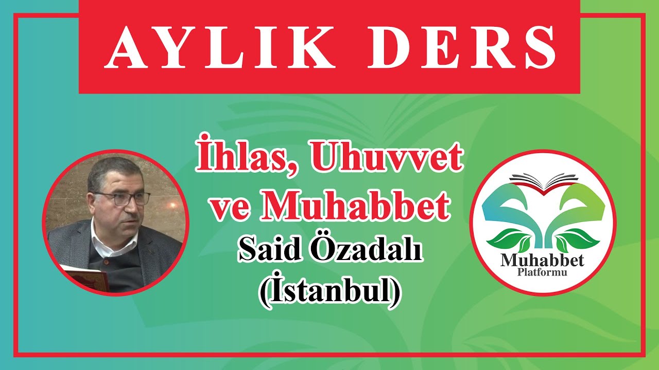 İhlas, Uhuvvet ve Muhabbet (Canlı Yayın) | Said Özadalı