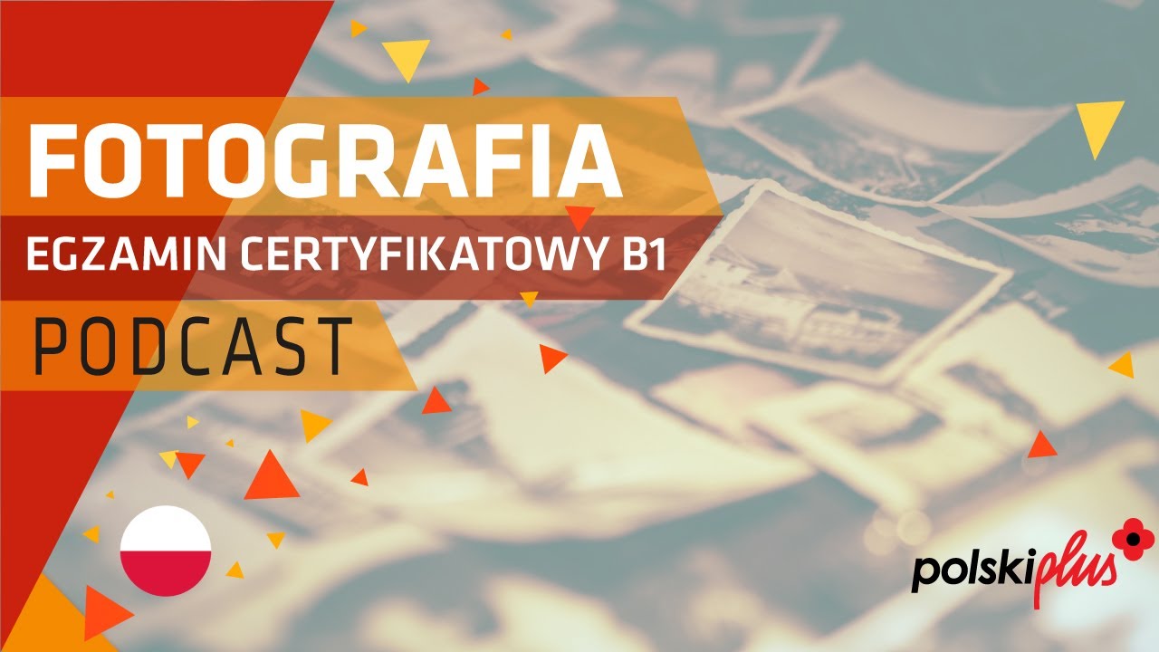 Opis fotografii 📷 na egzaminie B1 z języka polskiego