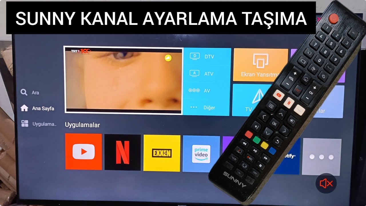 SUNNY ANDROİD TV KANAL AYARLAMA TAŞIMA