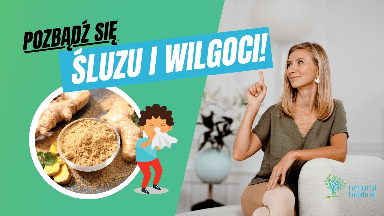 Pozbądź się śluzu i wilgoci!