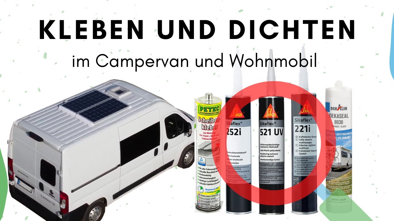 Kleben und Dichten im Campervan und Wohnmobil