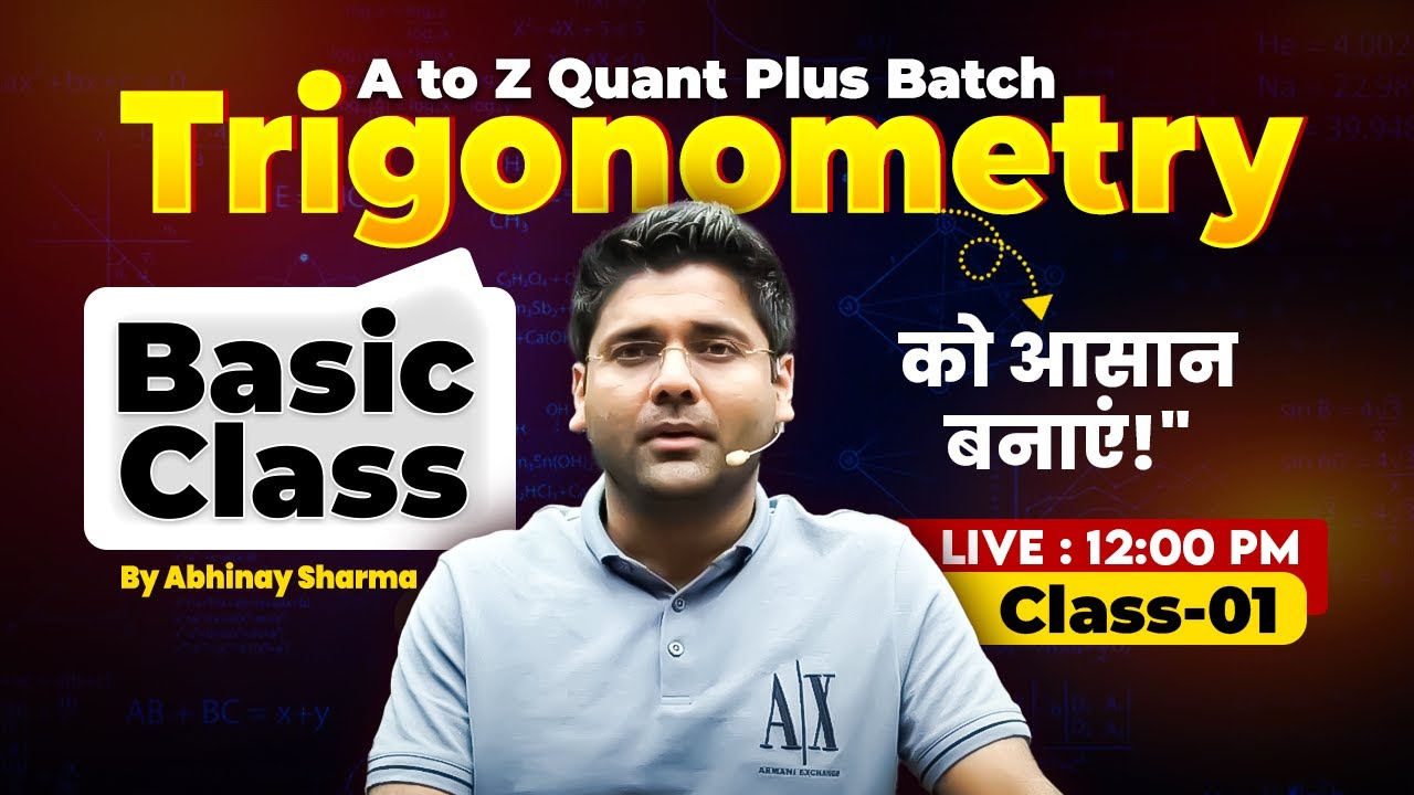 Trigonometry | Class-01 | BasicClass | A to Z Quant Plus Batch | by Abhinay Sharma