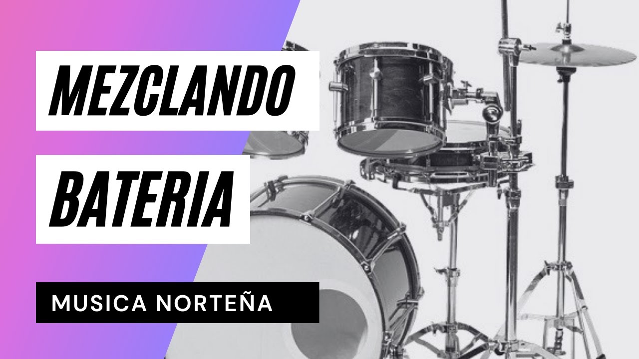 MEZCLANDO BATERIA NORTENO PARTE 2