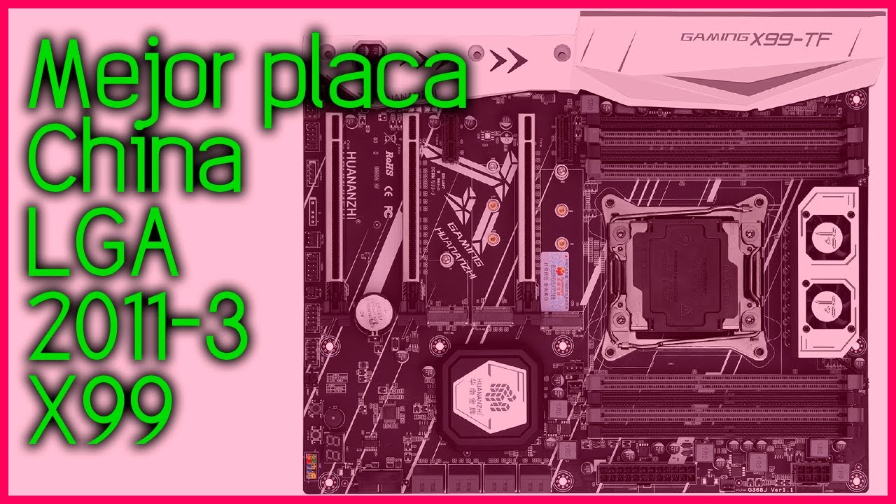 La mejor placa China para Xeon LGA 2011-3 X99