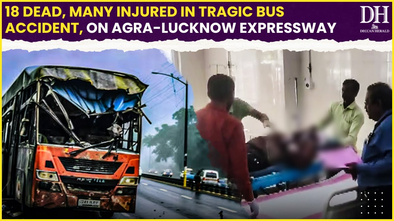 UP Bus Accident: 18 Dead, several injured on Agra-Lucknow Expressway in Unnao
