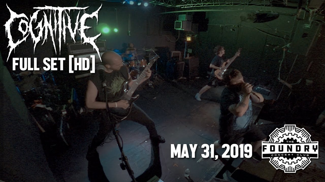 Cognitive - Full Set HD - Live at The Foundry Concert Club