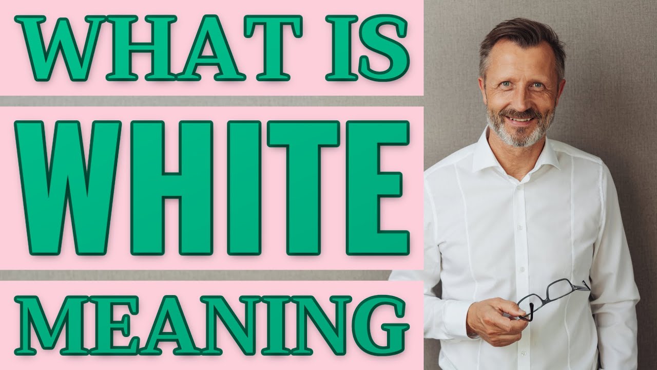 White | Meaning of white