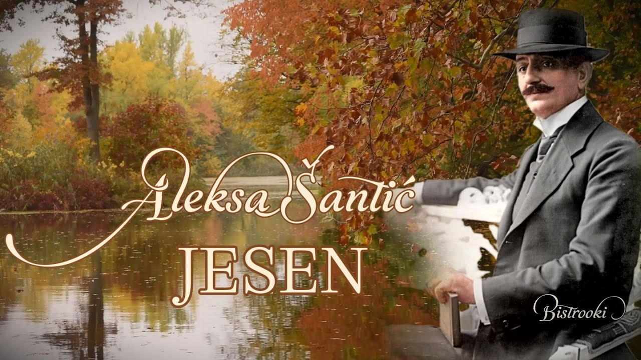 Aleksa Šantić – JESEN (Tekst)