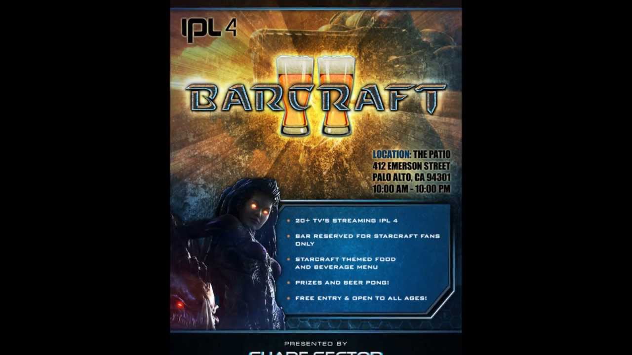 Silicon Valley Barcraft's IPL4 Event - The Bar Is OURS!