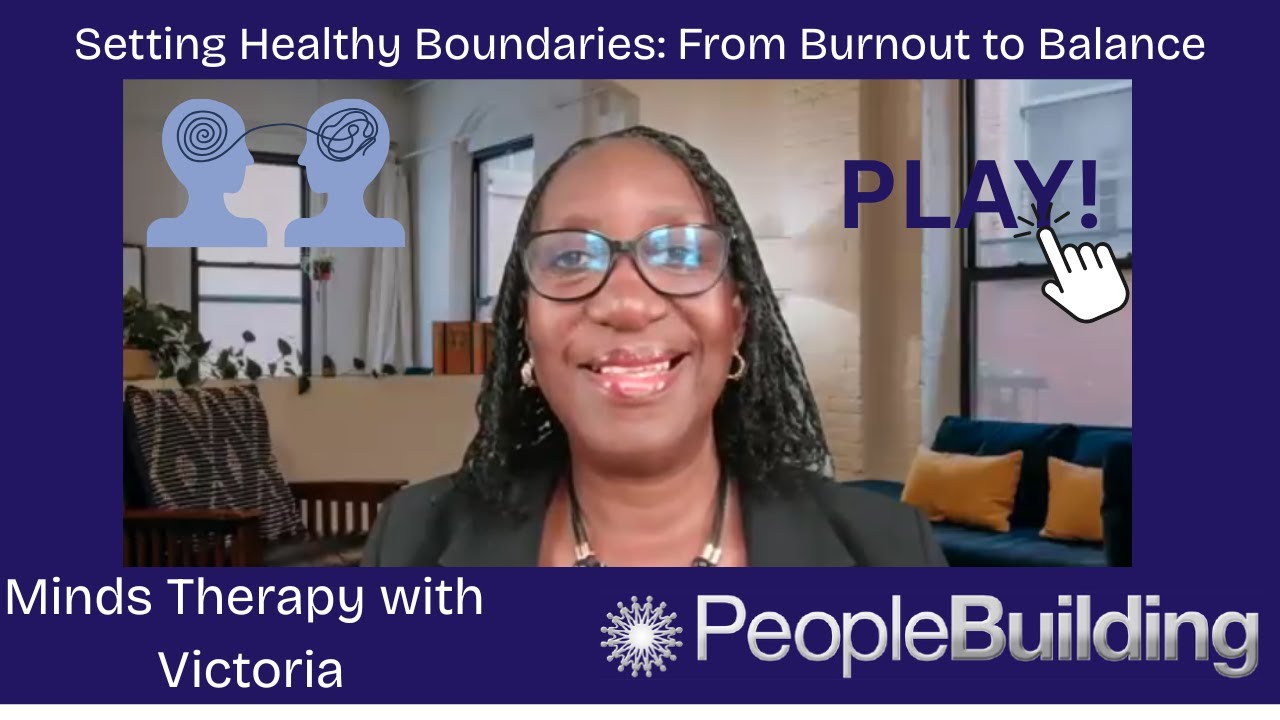 Setting Healthy Boundaries: From Burnout to Balance | Mind Therapy with Victoria