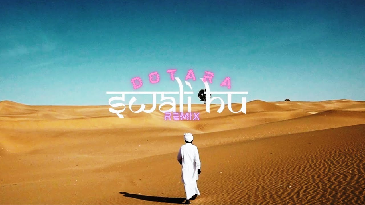 Swali Hu Dotara Remix - Donn Bhat feat Sakur Khan Sufi