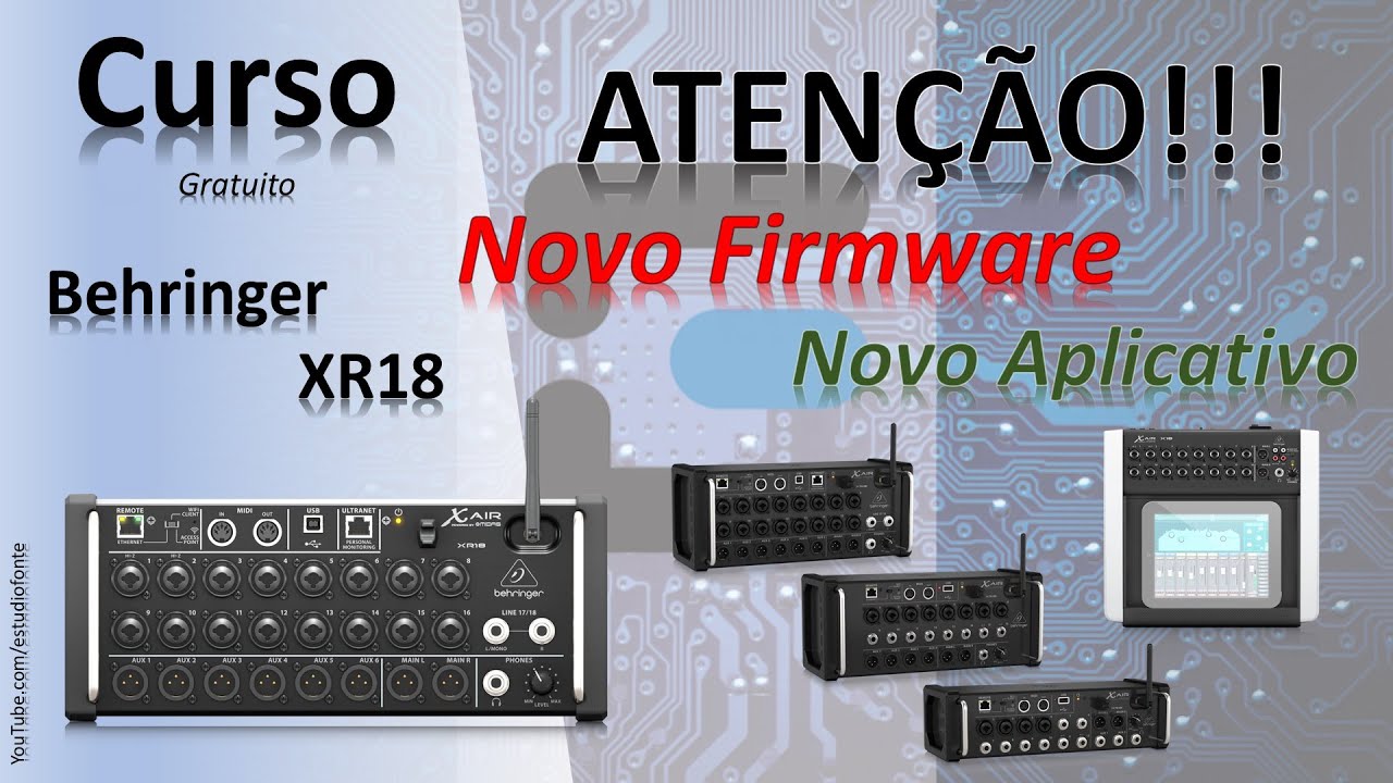 ATENÇÃO - MR18, X18, XR18, XR16, XR12 - Novo Firmware e novo aplicativo