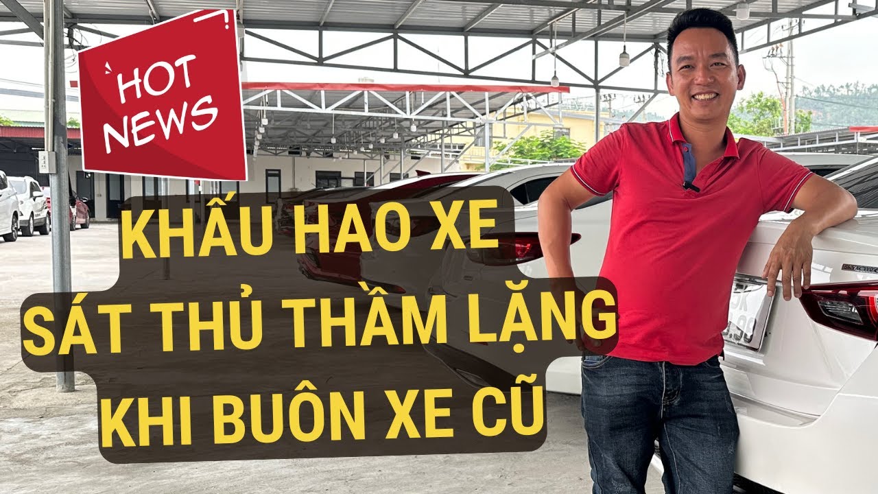 Khấu Hao Xe – Sát Thủ Thầm Lặng Khi Buôn Xe CŨ