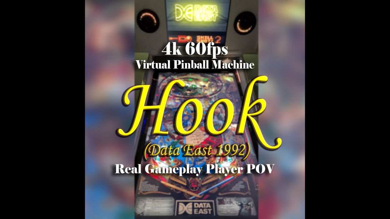 Hook (Data East 1992) 4k 60fps Virtual Pinball Machine - V-Pin Workshop Mod for Visual Pinball X