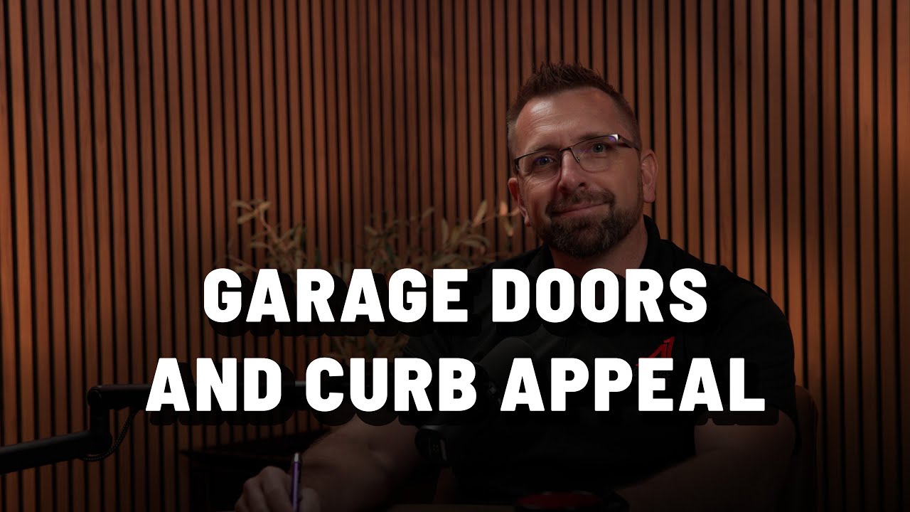 Garage Door Upgrades That Sell Homes Faster | Garage Authority Podcast EP38