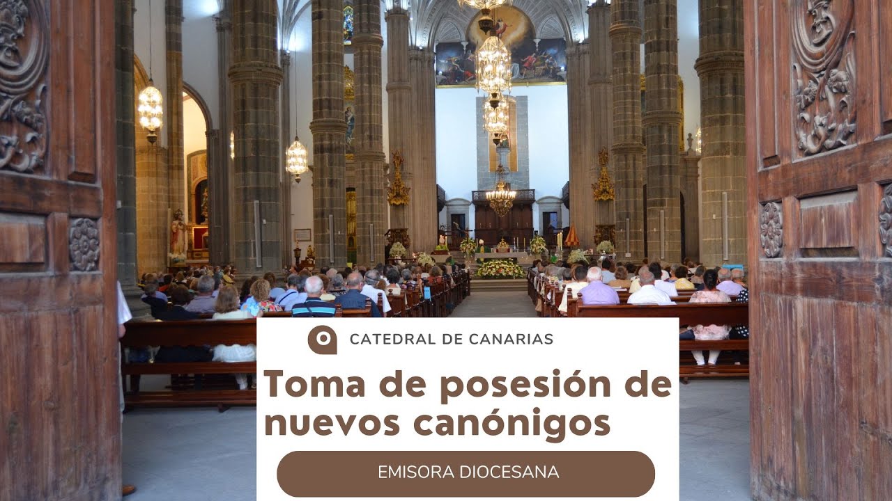Toma de posesión de los nuevos canónigos en la Catedral de Canarias
