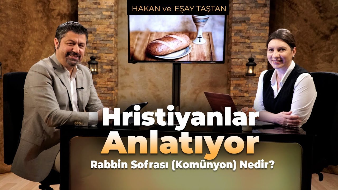 Hristiyanlar Anlatıyor - Rab'bin Sofrası (Komünyon) Nedir?