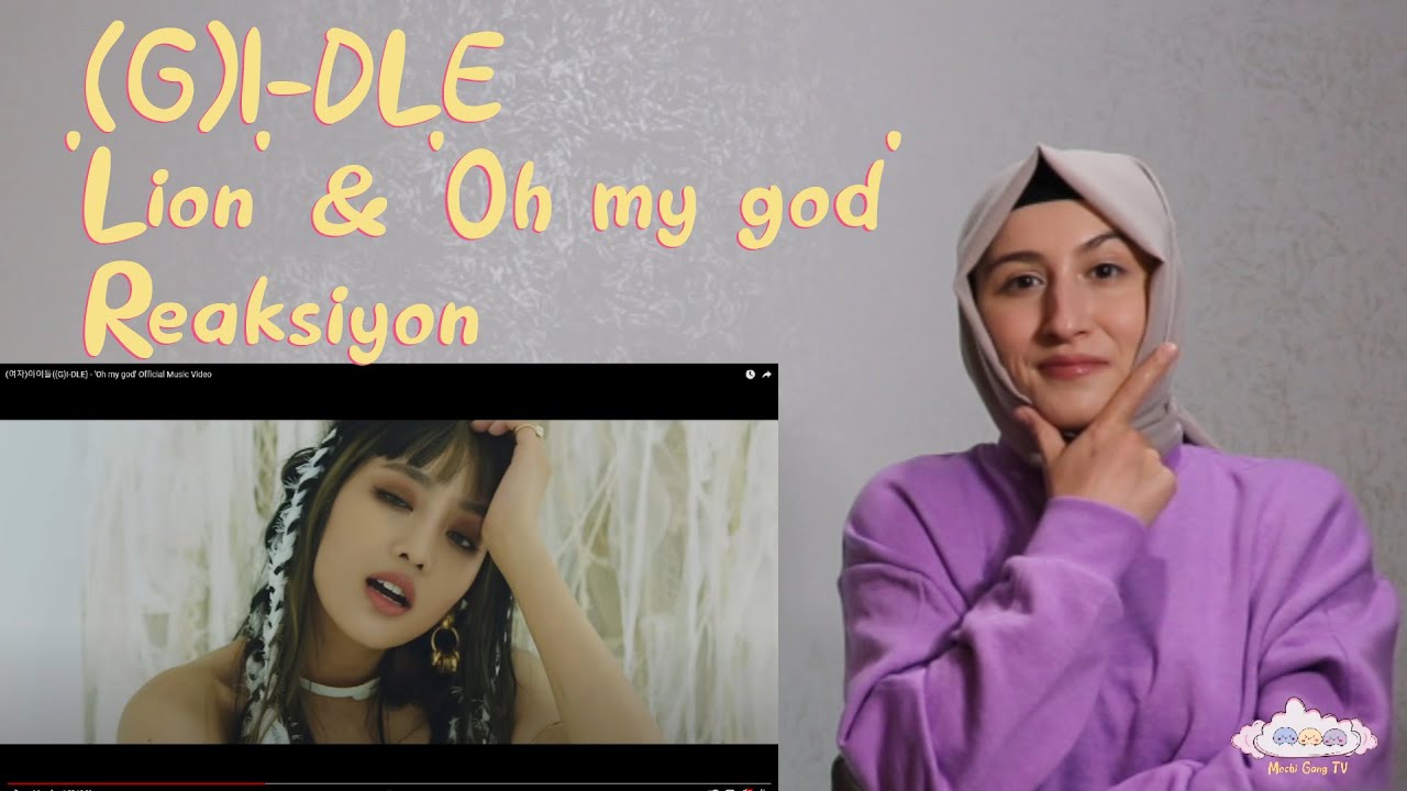 (G)I-DLE - 'Lion' & 'Oh my god' REACTION | KPOP TEPKİ