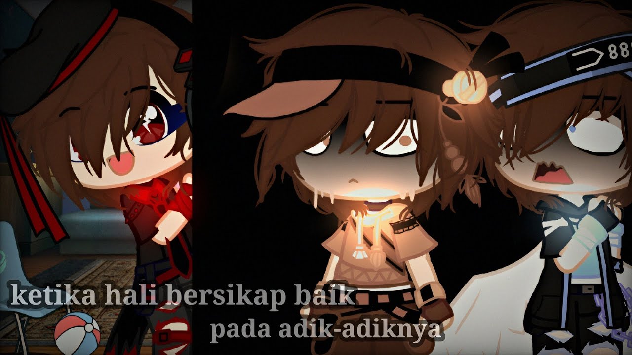 ❖Ketika hali bersikap baik pada adik-adiknya ┆gcmm┆➶boboiboy➴ ║gacha BoBoiBoy║ no part-! ❖