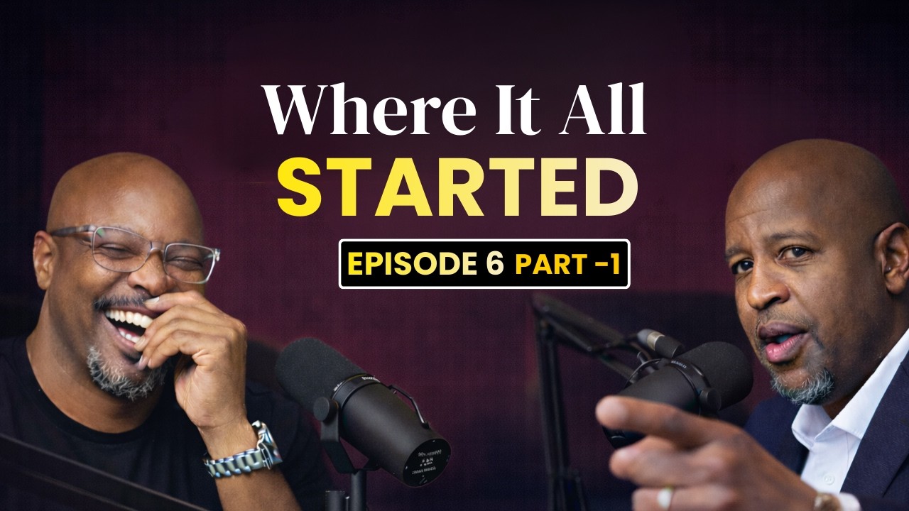 Where It All Started | Episode 6 – Part 1