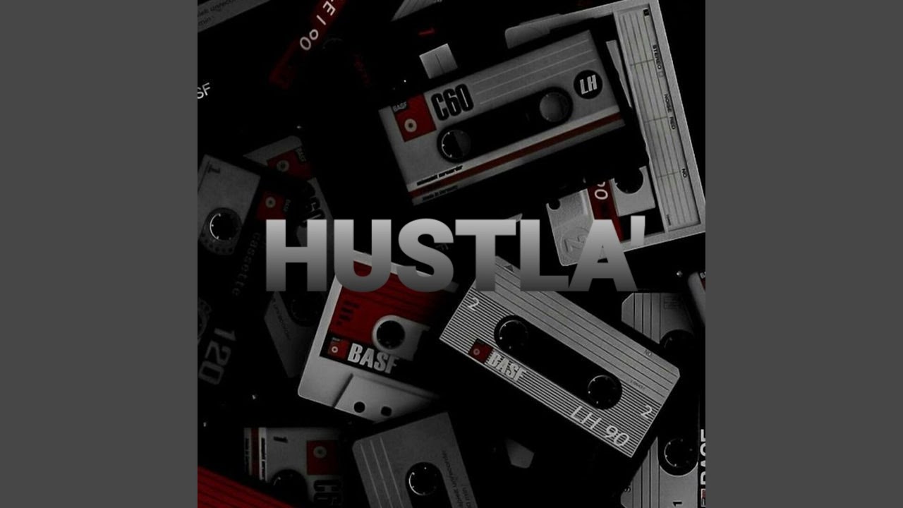 Hustla'