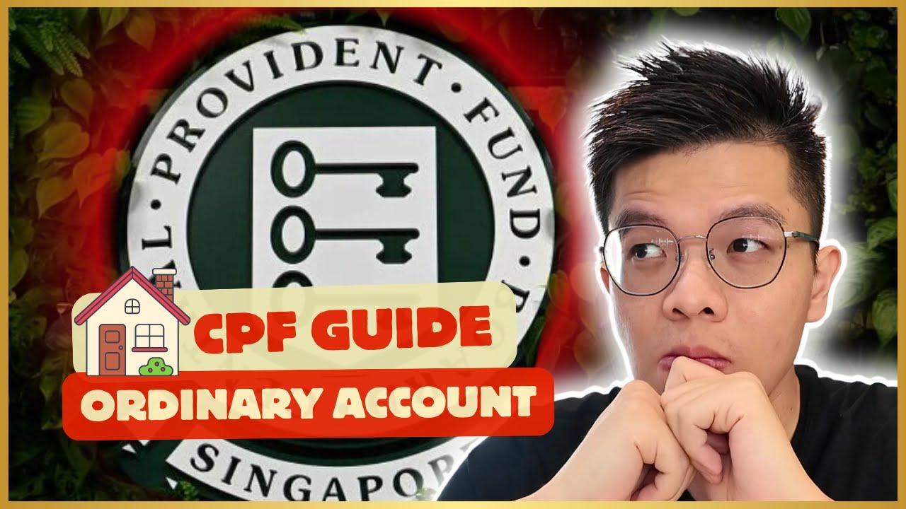 CPF Ultimate Guide: Ordinary Account (CPF OA)