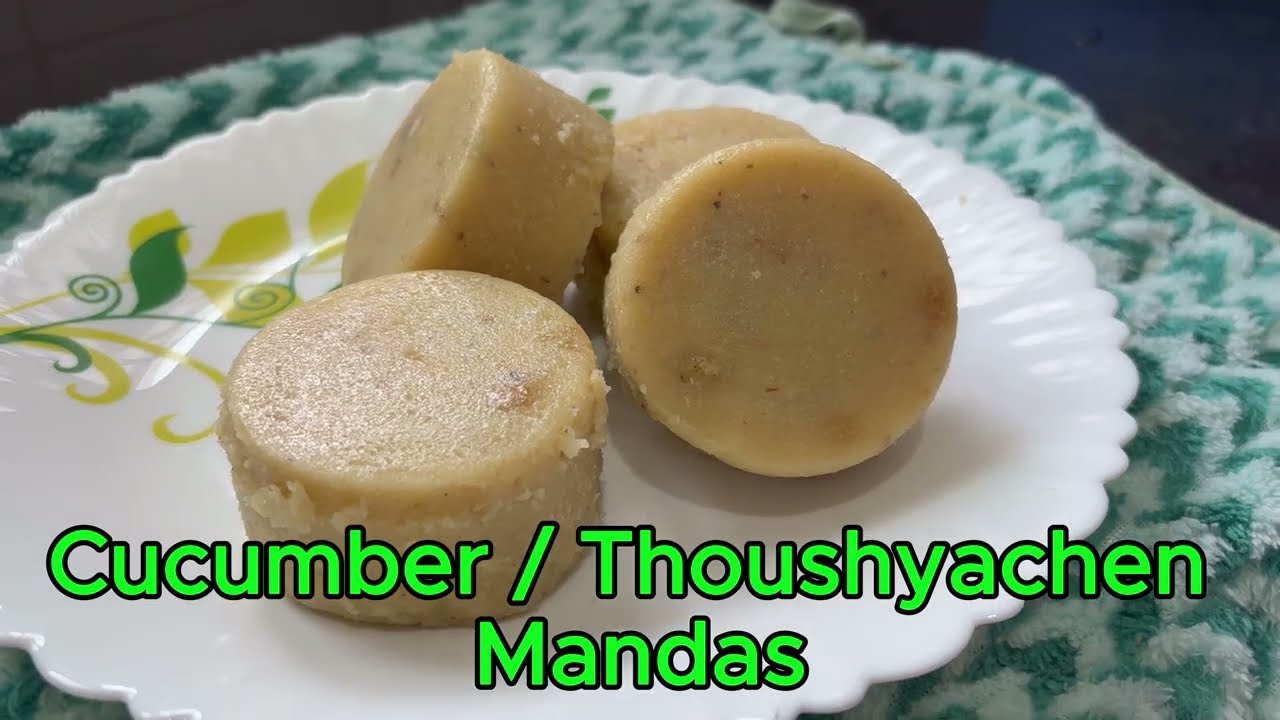Cucumber / Thoushyache / Rava Mandas (Steamed)