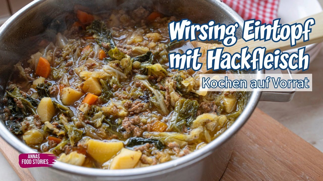 Wirsing Eintopf mit Hackfleisch oder Wirsingsuppe - günstig auf Vorrat kochen -  einfache Rezepte