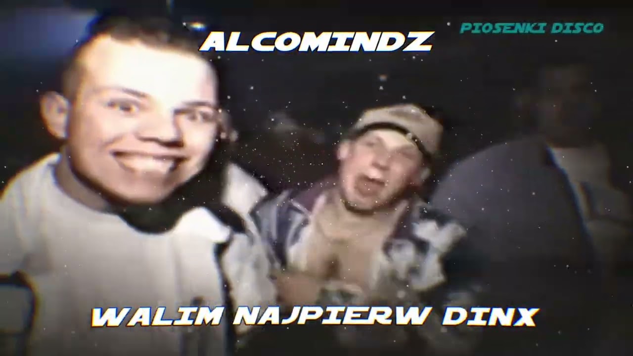 ALCOMINDZ - WALIM NAJPIERW DINX (DISCO REMIX 2025) || PIOSENKI DISCO