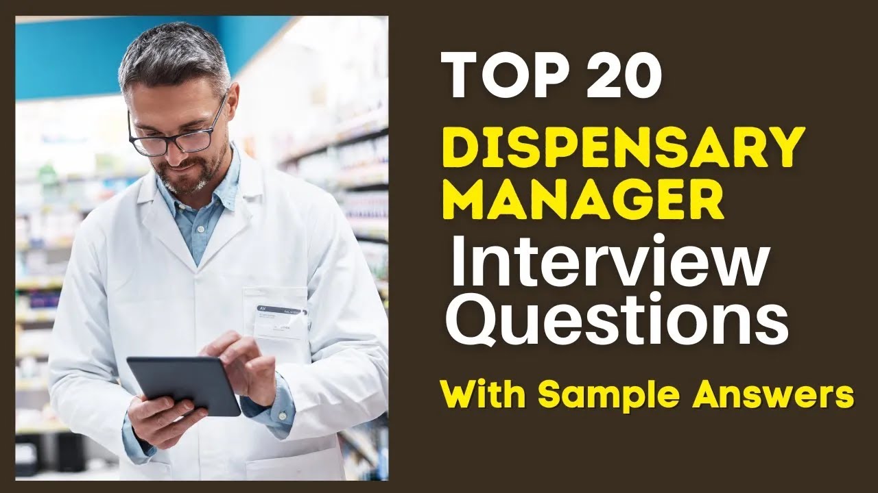 Dispensary Manager Interview Questions and Answers for 2025