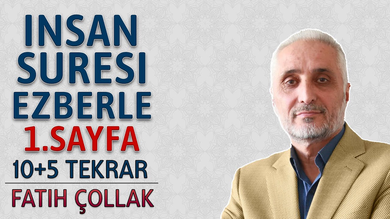 İnsan suresi 1.sayfa ezberle 10 tekrar Fatih Çollak 4.dönüş 29.sayfa (Kuranı Kerim 577.sayfa)