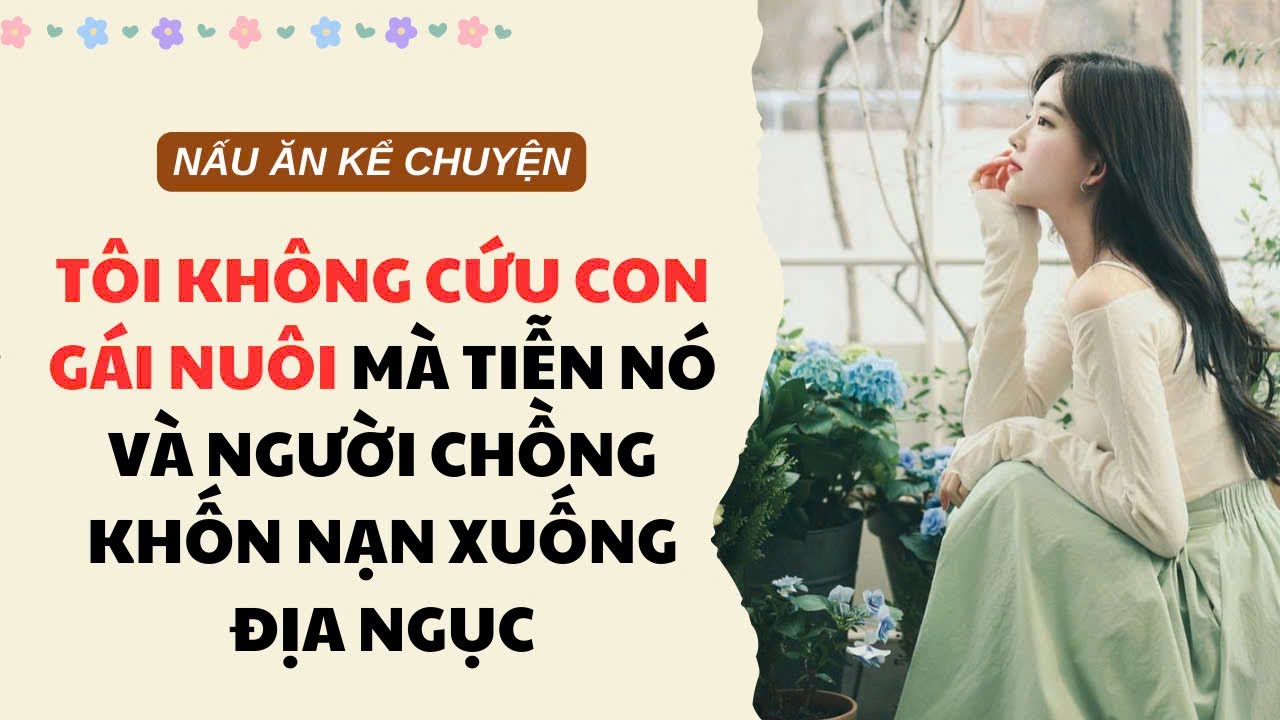 Truyện audio: TÔI ĐỂ CHỒNG VÀ CON GÁI NUÔI TỰ TRẢ GIÁ  | Gạo Nếp đọc truyện