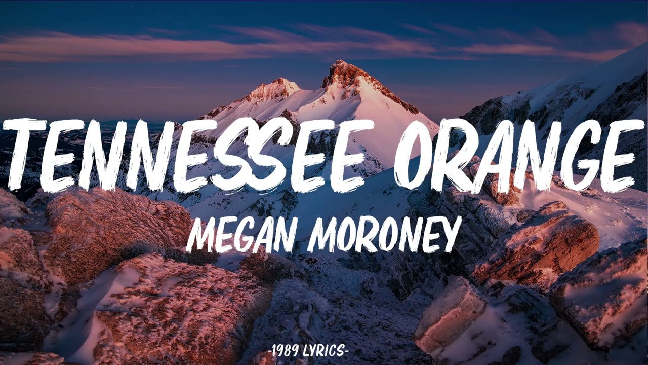 Megan Moroney - Tennessee Orange (Lyrics)