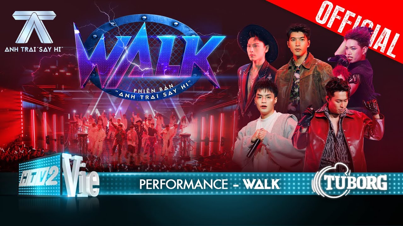 WALK - HURRYKNG, Ph&aacute;p Kiều, ISAAC, HIEUTHUHAI, Negav qu&aacute; oke | Anh Trai Say Hi [Performance]