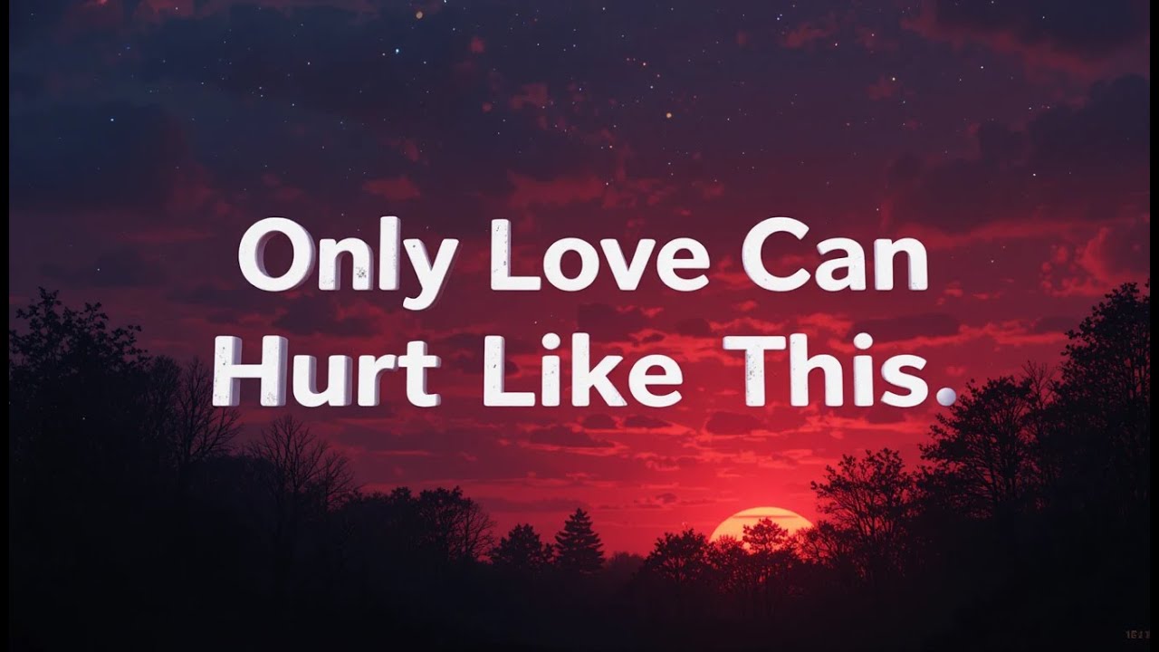 Only love can hurt like this — new official ( lyrics ) song 2026