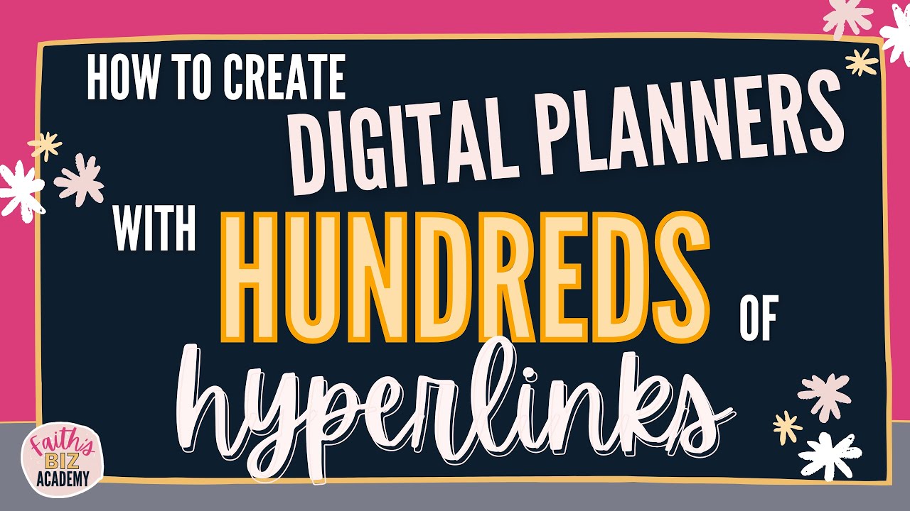 How To Create Digital Planners With Hundreds Of Hyperlinks