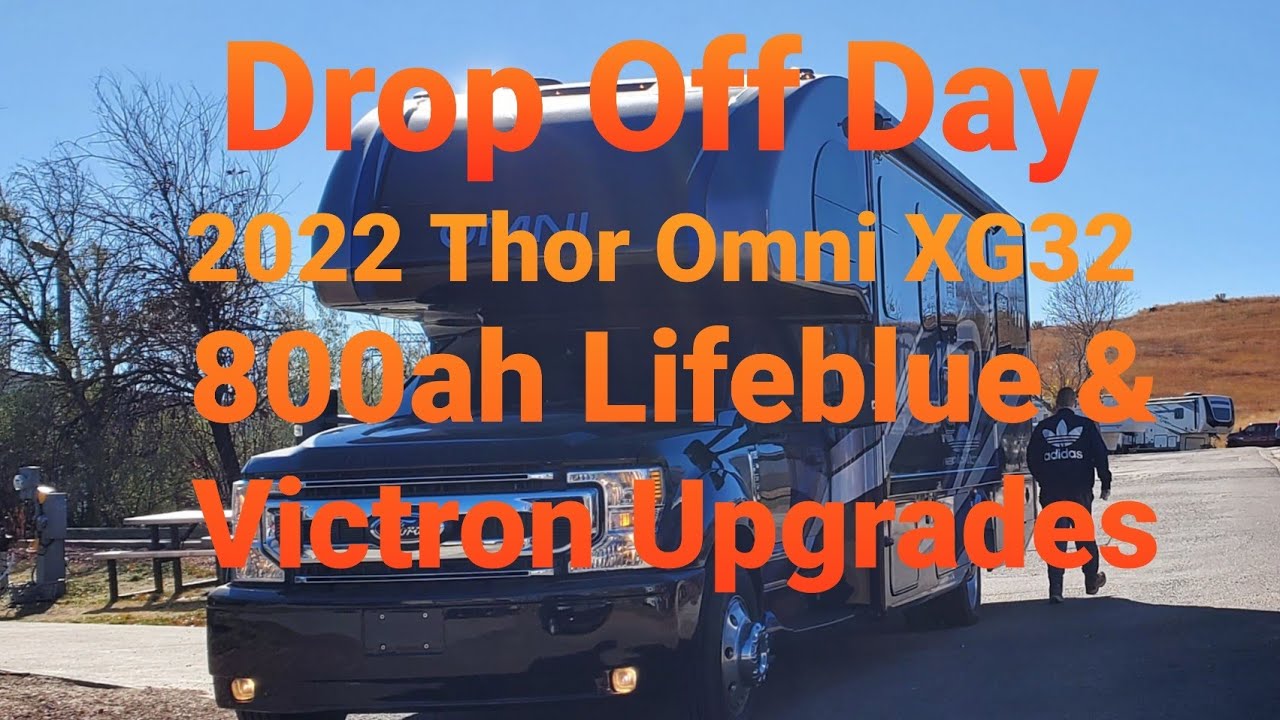 2022 Thor Omni XG32 800ah Lifeblue & Victron Lithium Upgrade @ Camping Express LLC / SolarPowerMyRV