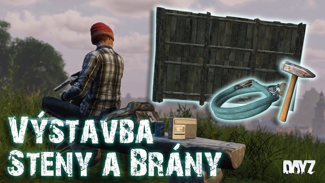 DayZ Návod : Výstavba Steny a Brány