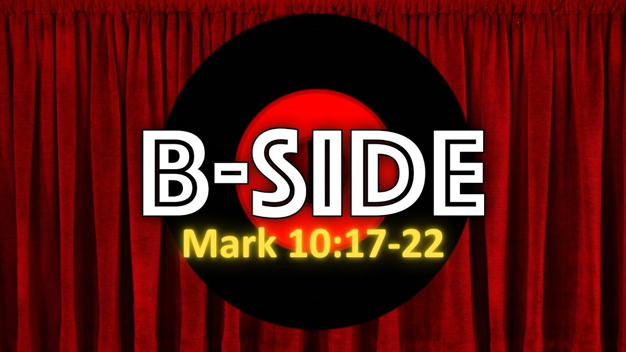 2026-03-09- B-Side - Mark 10_17-22