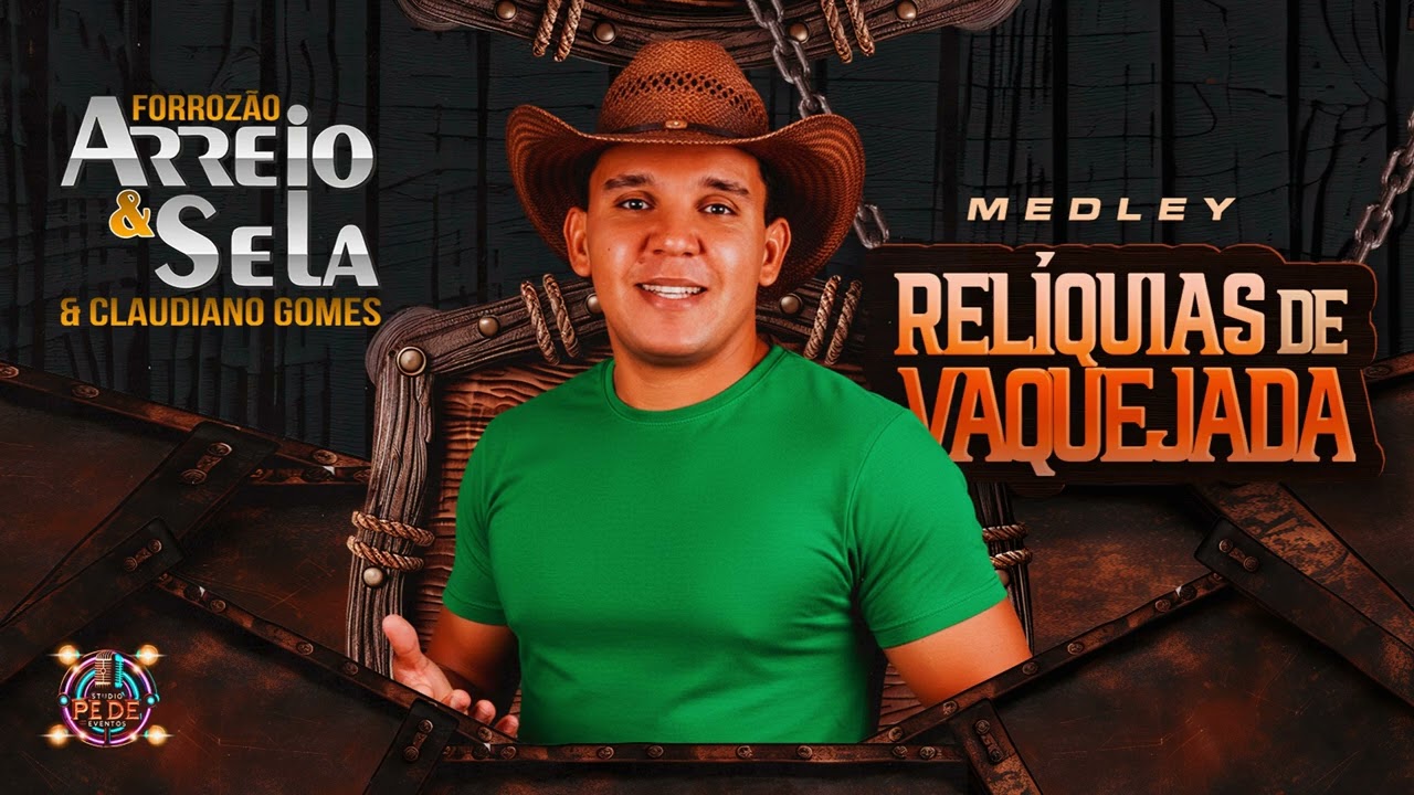 Medley Relíquias De Vaquejada - Forrozão Arreio & Sela & Claudiano Gomes 