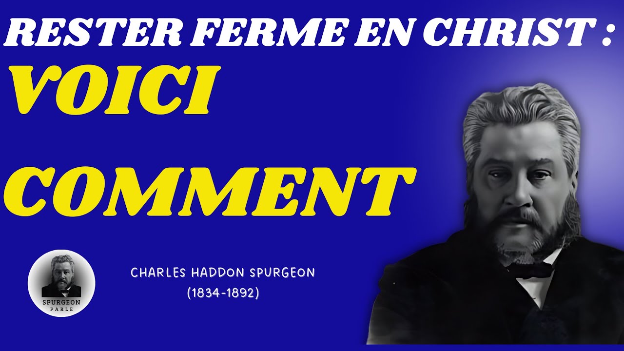 CHARLES H. SPURGEON - L'IMMUTABILITÉ DE DIEU : NOTRE SÉCURITÉ