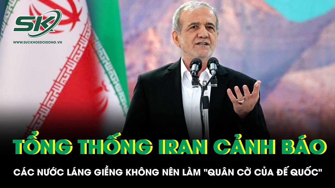 Tổng thống Iran cảnh báo các nước láng giềng không nên làm 