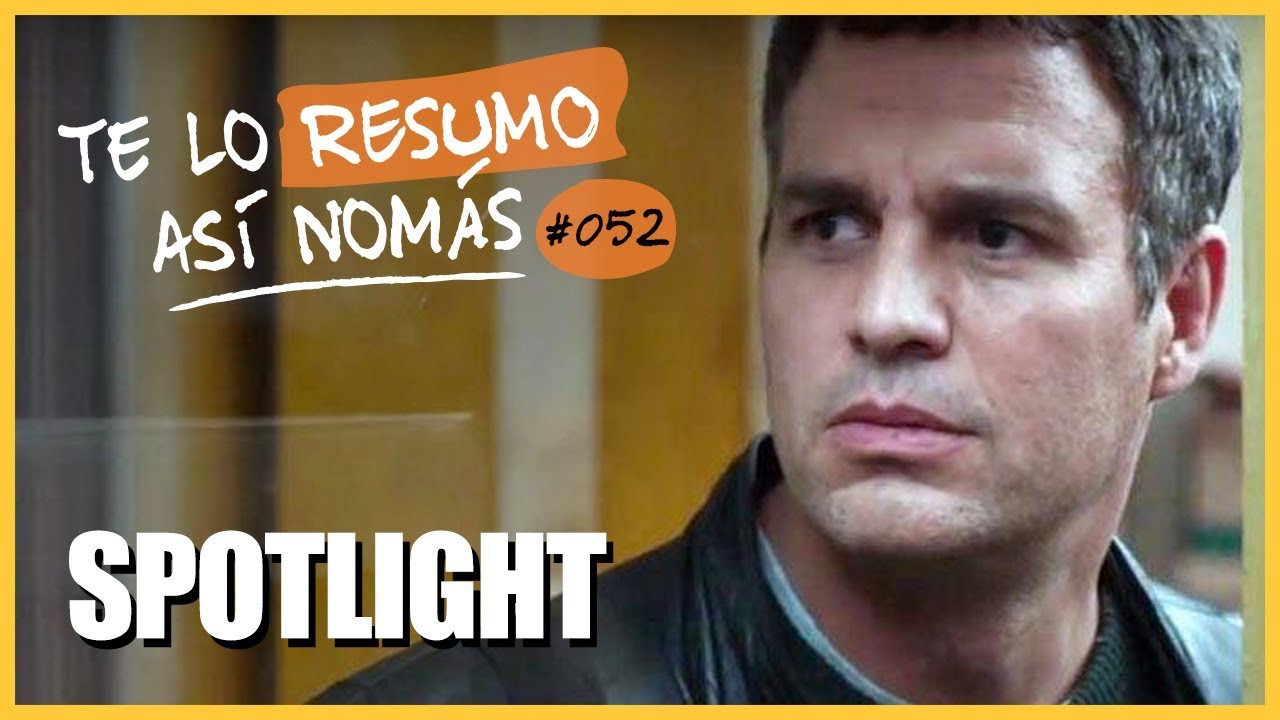 Te Resumo Así Nomás#52 - Spotlight
