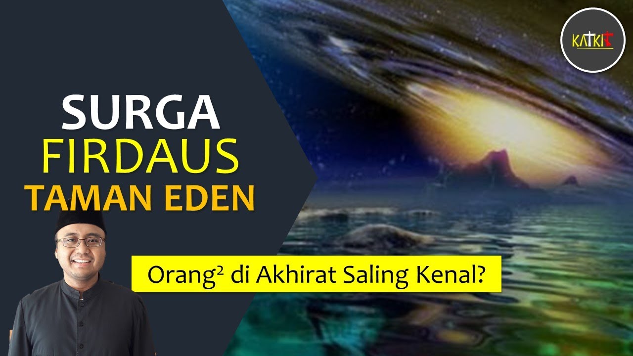 Surga, Firdaus, Taman Eden: Orang-Orang di Akhirat Saling Kenal? [TJ]