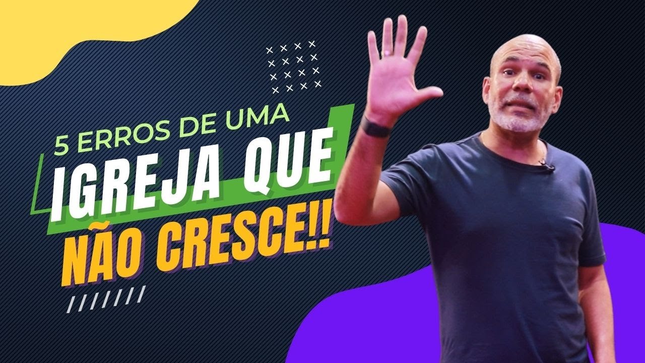 5 Erros de uma Igreja que NÃO CRESCE | Bruno Monteiro