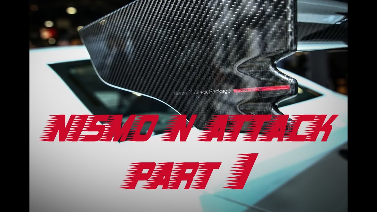 Nissan GTR NISMO N Attack - Part 1 - BASE CAR 基礎車