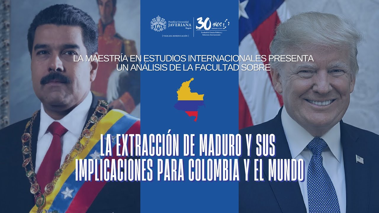 La extracción de Maduro y sus implicaciones para Colombia y el mundo