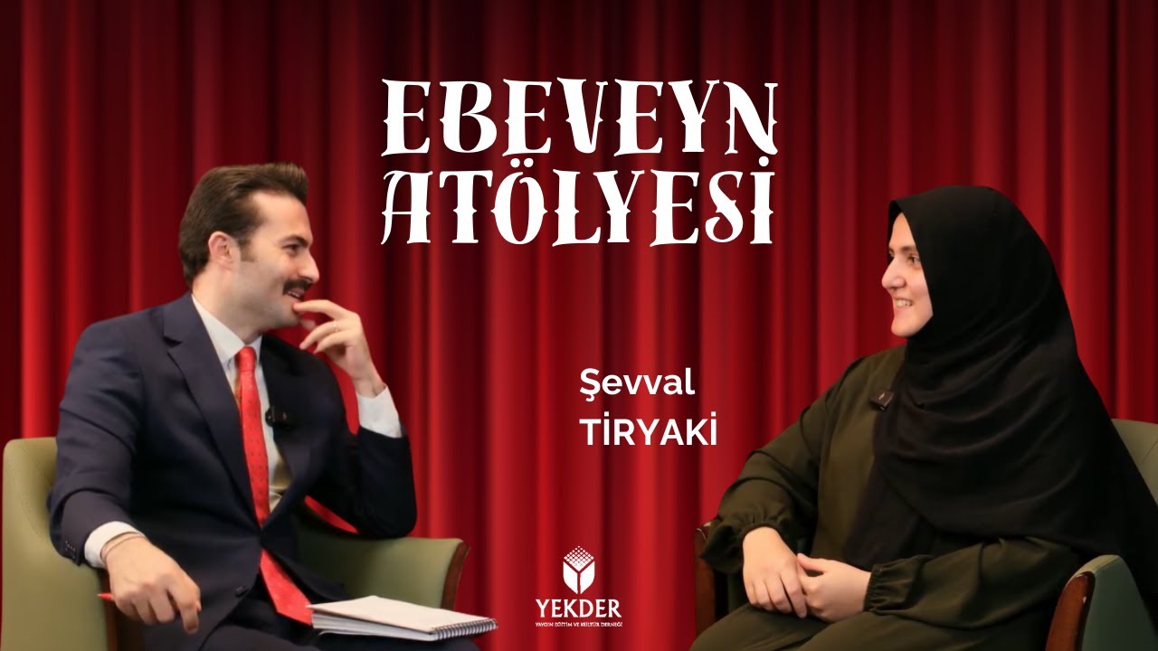 Çocuklara Değerler Eğitimi Vermeye Dair Tavsiyeler -Şevval Tiryaki | Ebeveyn Atölyesi